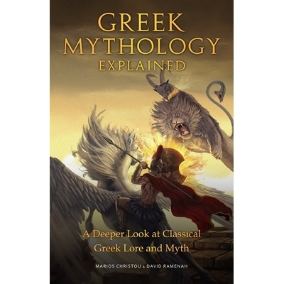 预订 Greek Mythology Explained: A Deeper Look at Classical Greek Lore and Myth (Legends of Ancient Greek Gods, Reimagine