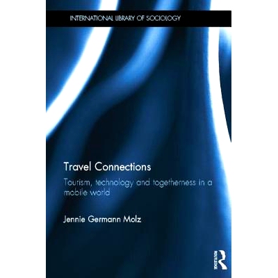 预订 Travel Connections: Tourism, Technology and Togetherness in a Mobile World: 9781138020061