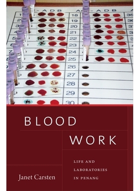预订 Blood Work: Life and Laboratories in Penang 血液工作: 槟城的生活和实验室: 9781478004202