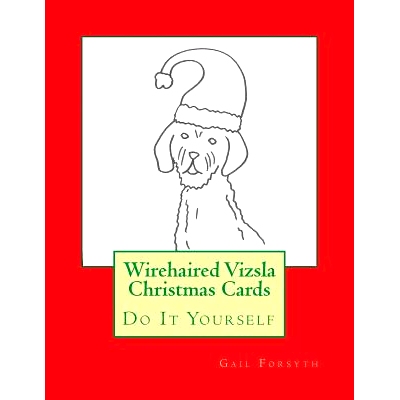 预订 Wirehaired Vizsla Christmas Cards: Do It Yourself: 9781518668814