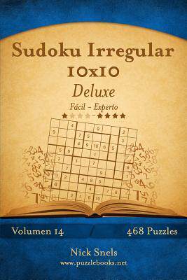 [预订]Sudoku Irregular 10x10 Deluxe - de Facil a Experto - Volumen 14 - 468 Puzzles 9781514158678