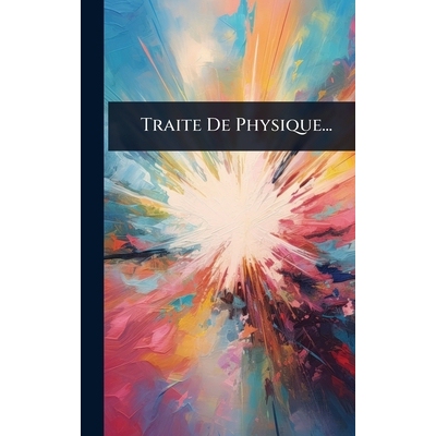 预订 Traite De Physique...: 9781024884678