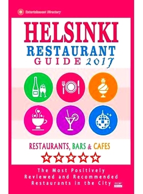 预订 Helsinki Restaurant Guide 2017: Best Rated Restaurants in Helsinki, Finland - 500 Restaurants, Bars and Cafes Recom