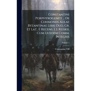 预订 Libri Duo Gr. Aulae Cum Reiskii ... Cerimoniis Byzantinae Lat. Recens. Porphyrogeniti Constantini