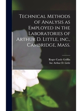 预订 Technical Methods of Analysis as Employed in the Laboratories of Arthur D. Little, inc., Cambridge, Mass.: 97810170