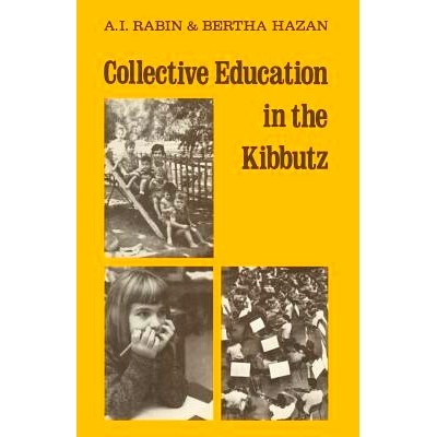 预订 Collective Education in the Kibbutz: From infancy to maturity: 9783662389409