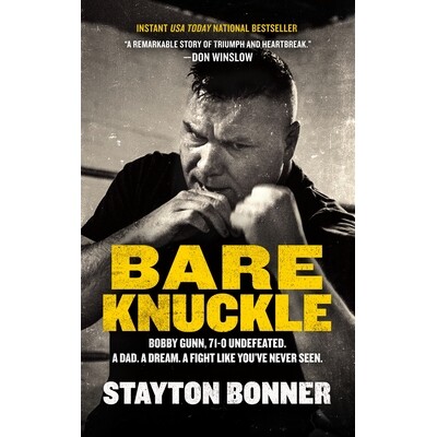 预订 Bare Knuckle: Bobby Gunn, 73-0 Undefeated. a Dad. a Dream. a Fight Like You’ve Never Seen. 9781094120539
