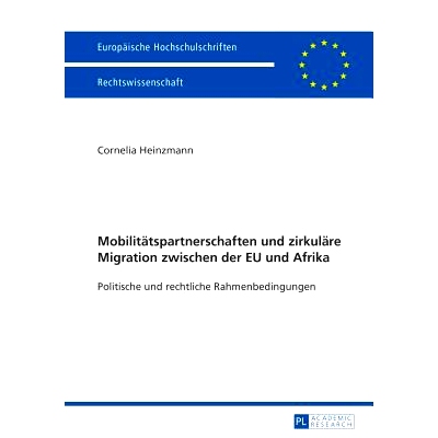 预订 Mobilitätspartnerschaften und zirkuläre Migration zwischen der EU und Afrika: Politische und rechtliche Rahmenbed