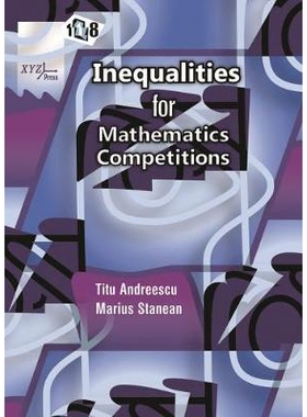 预订 118 Inequalities for Mathematics Competitions 数学竞赛中的118个不等式: 9780999342855