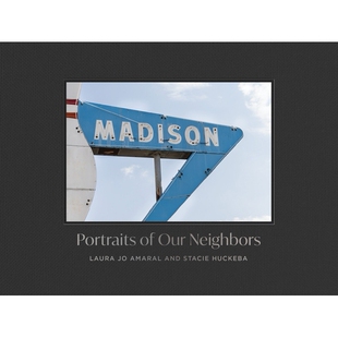 预订 Madison: Portraits of Our Neighbors 麦迪逊：邻居肖像: 9780826508263