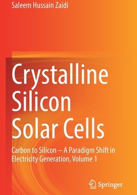 【预订】Crystalline Silicon Solar Cells: Carbon to Silicon - A Paradigm Shif 9783030733810