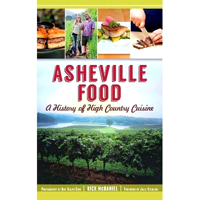 预订 Asheville Food: A History of High Country Cuisine: 9781540232793
