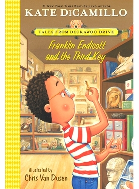 预订 Franklin Endicott and the Third Key: Tales from Mercy Watson’s Deckawoo Drive, Volume Six: 9781536226041
