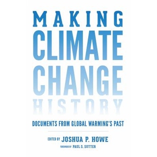 Change 精装 Warming’s Making Climate Past Documents History 丛书 预订 from 气候变化编史：全球变暖史档案 Global