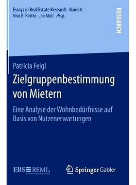 预订 Zielgruppenbestimmung von Mietern: Eine Analyse der Wohnbedürfnisse auf Basis von Nutzenerwartungen: 9783658112431