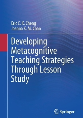 【预订】Developing Metacognitive Teaching Strategies Through Lesson Study 9789811655685