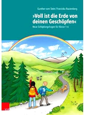 预订 „Voll ist die Erde von deinen Geschöpfen“: Neue Schöpfungsfragen für Klasse 1–6 “地球上充满了你们的生物”：1