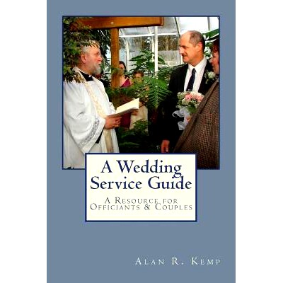 预订 A Wedding Service Guide: A Resource for Officiants & Couples: 9780692215470