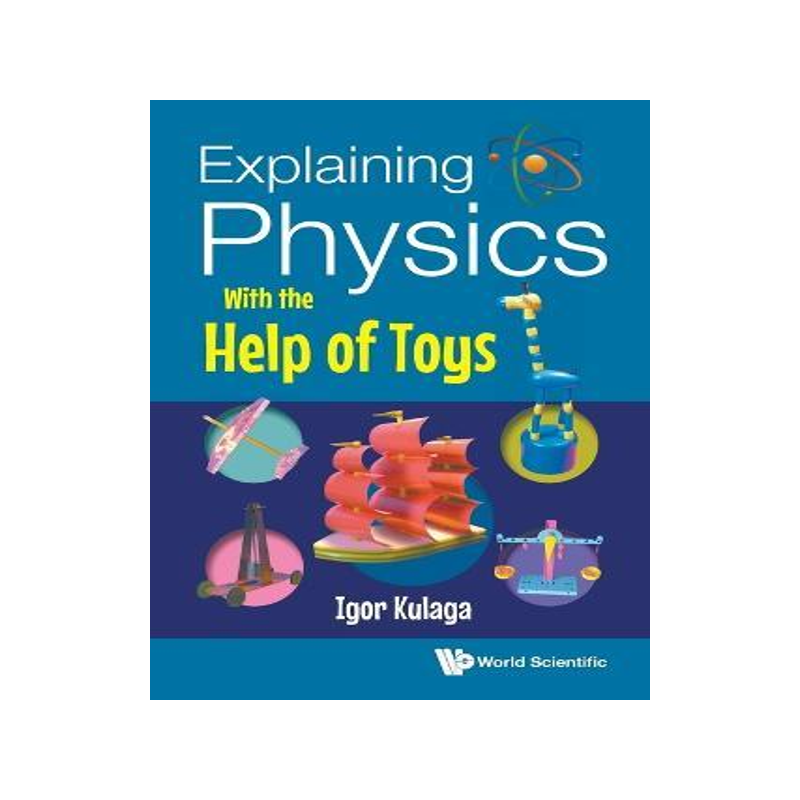 [预订]Explaining Physics With the Help of Toys 9789811288524