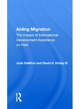 预订 Aiding Migration: The Impact Of International Development Assistance On Haiti 协助移民：国际发展援助对海地的影响（