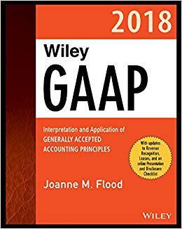 【预售】Wiley Gaap 2018 - Interpretation And Application Of Generally Accepted Accounting Principles