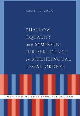 【预订】Shallow Equality and Symbolic Jurisprudence in Multilingual Legal Orders