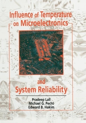 【预订】Influence of Temperature on Microelectronics and System Reliability: A Physics of Failure Approach