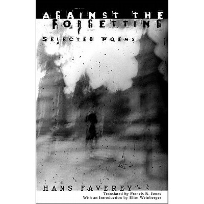 预订 Against the Forgetting: Selected Poems 反对遗忘：诗歌精选: 9780811215558