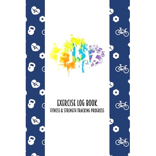 预订 Exercise Log Book Fitness & Strength Tracking Progress: Colorful Sports Themed 90 Day Goal Setting & Workout Tracke
