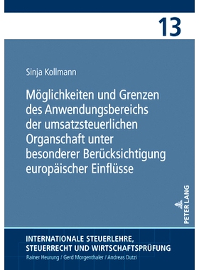 预订 Moeglichkeiten und Grenzen des Anwendungsbereichs der umsatzsteuerlichen Organschaft unter besonderer Beruecksichti