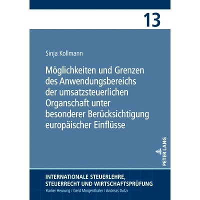 预订 Moeglichkeiten und Grenzen des Anwendungsbereichs der umsatzsteuerlichen Organschaft unter besonderer Beruecksichti