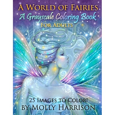 预订 A World of Fairies - A Fantasy Grayscale Coloring Book for Adults: Flower Fairies, and Celestial Fairies by Molly H