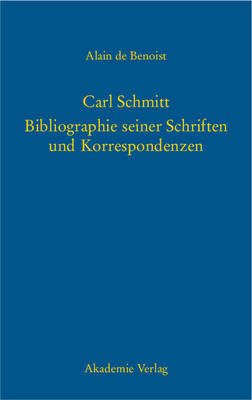 【预订】Carl Schmitt – Bibliographie seiner Schriften und Korrespondenzen 9783050038391