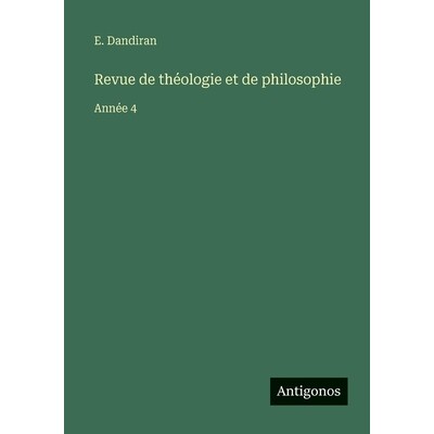 预订 Revue de théologie et de philosophie: Année 4: 9783563793480