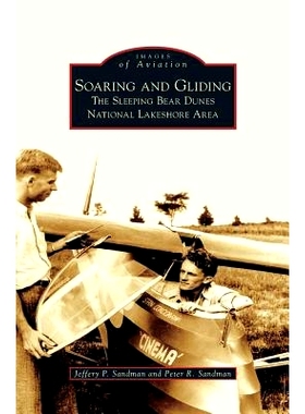 预订 Soaring and Gliding: The Sleeping Bear Dunes National Lakeshore Area: 9781531624446