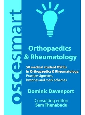 预订 OSCEsmart - 50 medical student OSCEs in Orthopaedics & Rheumatology: Vignettes, histories and mark schemes for your