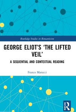[预订]George Eliot’s ’The Lifted Veil’: A Sequential and Contextual Reading 9781032183602