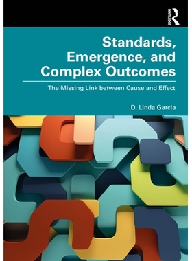 预订 Standards, Emergence, and Complex Outcomes: The Missing Link between Cause and Effect 标准、涌现性与复杂结果：因果