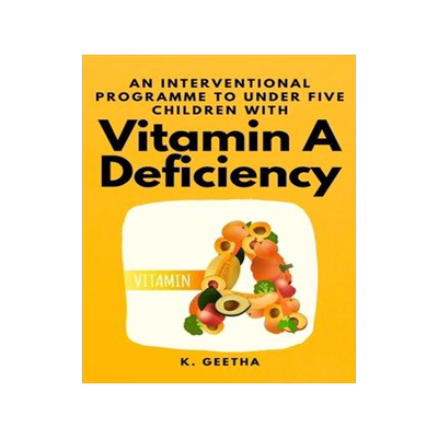 [预订]An Interventional Programme to Under Five Children With Vitamin A Deficiency 9788641019605