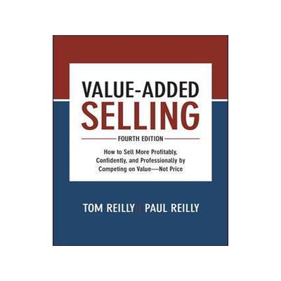 [预订]Value-Added Selling: How to Sell More Profitably, Confidently, and Professionally by Competing on Va 9781260134735