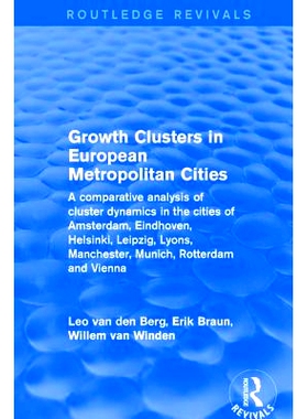 预订 Revival: Growth Clusters in European Metropolitan Cities (2001): A Comparative Analysis of Cluster Dynamics in the