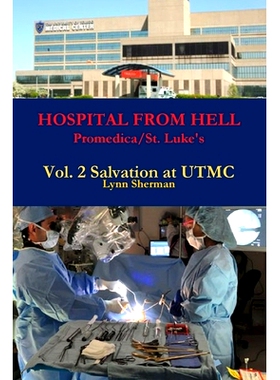 预订 HOSPITAL FROM HELL Promedica/St. Luke’s Vol 2 Rev 0: 9781678166700