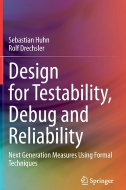 【预订】Design for Testability, Debug and Reliability