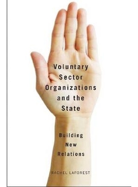 预订 Voluntary Sector Organizations and the State: Building New Relations 志愿者行业组织与国家：新关系建立: 978077482144