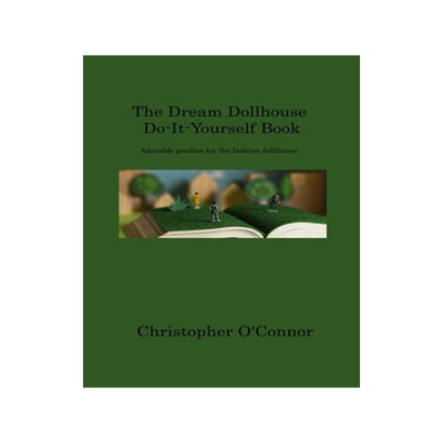 [预订]The Dream Dollhouse Do-It-Yourself Book: Adorable goodies for the fashion dollhouse 9781806213948