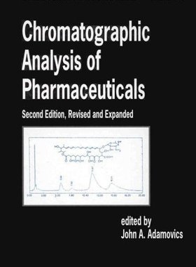 【预订】Chromatographic Analysis of Pharmaceuticals, Second Edition