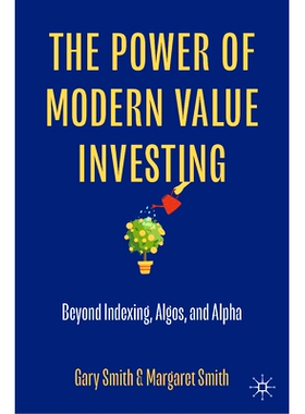 预订 The Power of Modern Value Investing: Beyond Indexing, Algos, and Alpha 现代价值投资的力量：*索引、算法与阿尔法收益: