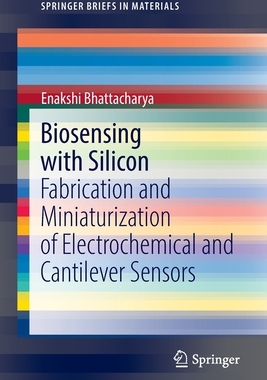 【预订】Biosensing with Silicon: Fabrication and Miniaturization of Electrochemical and Cantil 9783030927134