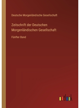 预订 Zeitschrift der Deutschen Morgenländischen Gesellschaft: Fünfter Band: 9783368562779
