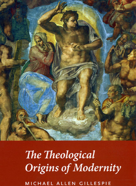 预订 The Theological Origins of Modernity 9780226293462